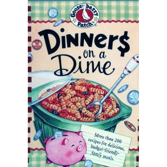 Pre-Owned Dinners on a Dime (Everyday Cookbook Collection) (Plastic Comb) 1933494883 9781933494883