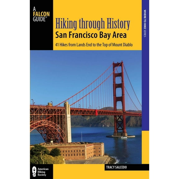 Hiking Through History Hiking through History San Francisco Bay Area, (Paperback)