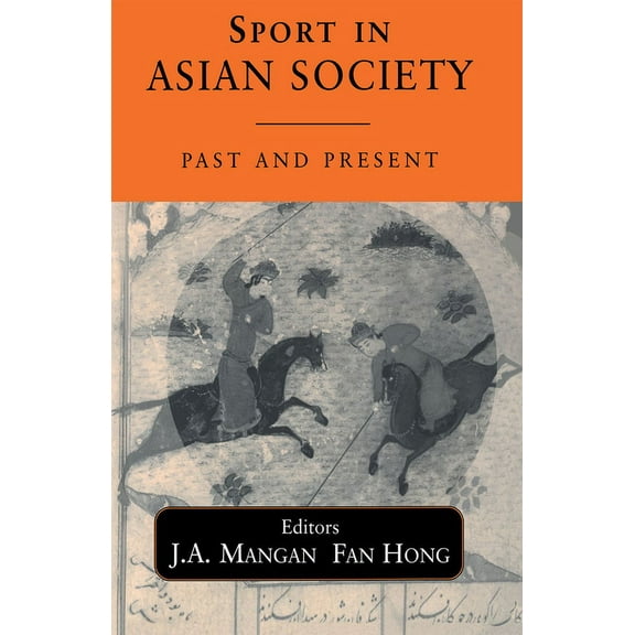 Sport in the Global Society Sport in Asian Society: Past and present, (Hardcover)