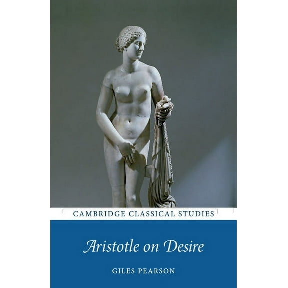 Cambridge Classical Studies Aristotle on Desire, (Paperback)