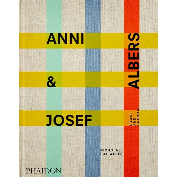 Anni & Josef Albers: Equal and Unequal (Hardcover)