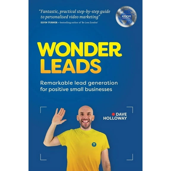 Wonder Leads: Remarkable lead generation for positive small businesses, (Paperback)