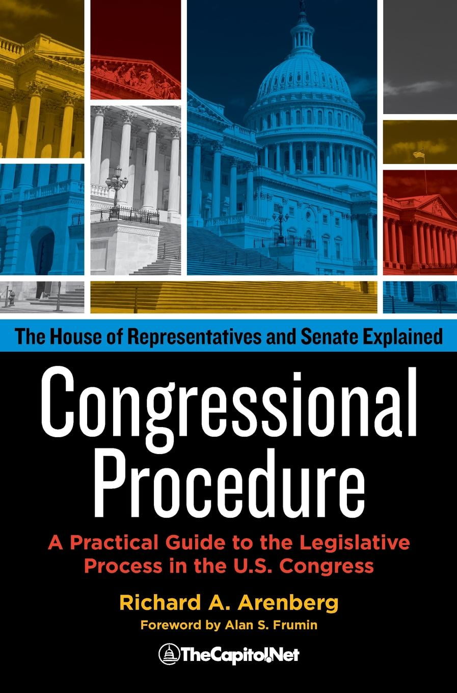 Congressional Procedure A Practical Guide to the Legislative Process