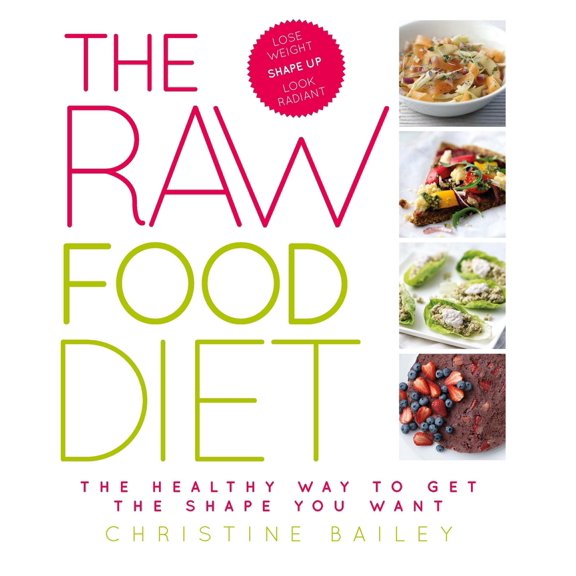 Pre-Owned The Raw Food Diet: The Healthy Way to Get the Shape You Want (Paperback) 1844839982 9781844839988