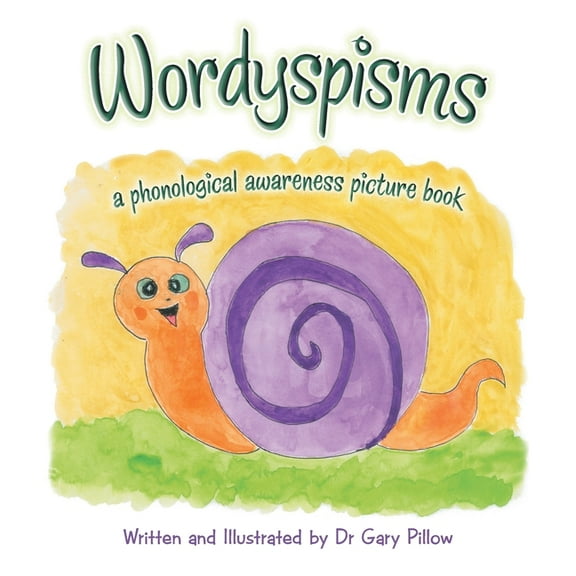 Wordyspisms: a phonological awareness picture book, (Paperback)