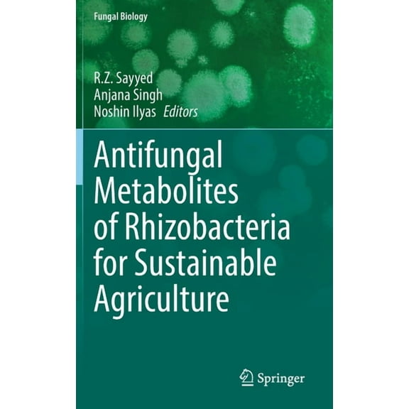 Fungal Biology Antifungal Metabolites of Rhizobacteria for Sustainable Agriculture, (Hardcover)