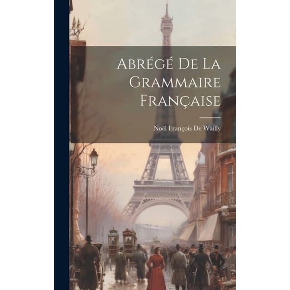 Abrégé De La Grammaire Française (Hardcover)