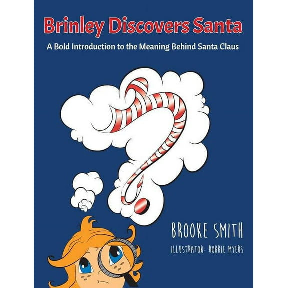 Brinley Discovers Santa: A bold introduction to the meaning behind Santa Claus, (Hardcover)