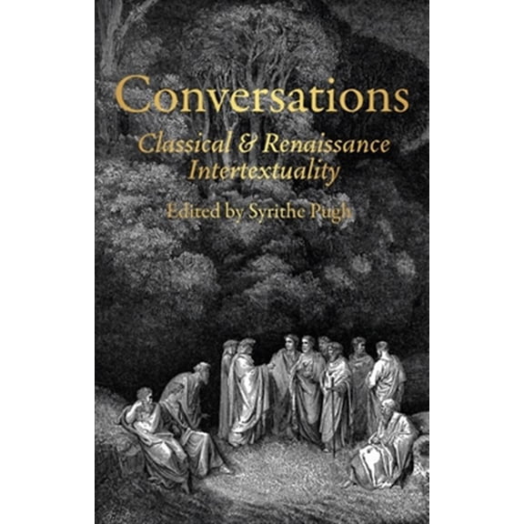Pre-Owned Conversations: Classical and Renaissance Intertextuality (Hardcover)