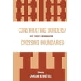 thumbnail image 2 of Constructing Borders/Crossing Boundaries: Race, Ethnicity, and Immigration, 2 of 3