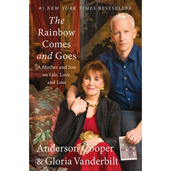 Pre-Owned The Rainbow Comes and Goes: A Mother and Son on Life, Love, and Loss (Hardcover) 0062454943 9780062454942