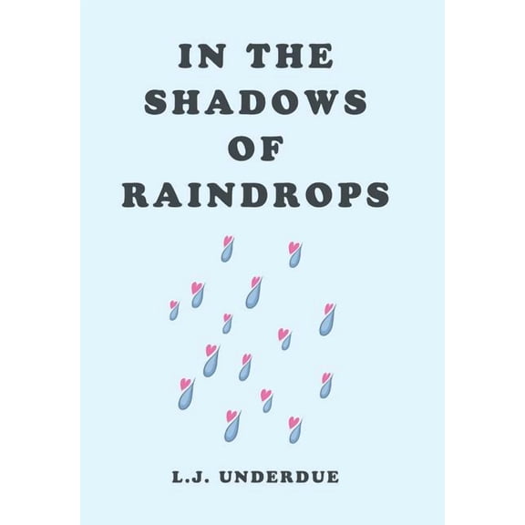 In the Shadows of Raindrops (Hardcover)