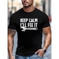 thumbnail image 2 of T-Shirt de Sport Décontracté pour Homme d'Extérieur avec Graphique Amusant « Keep Calm, I'M Here to Fix It » - une Chemise à Manches Courtes à Col Rond de Couleur Foncée Convenant à Toutes les Saisons, Parfaite pour les Projets, les Entraînements,, 2 of 5