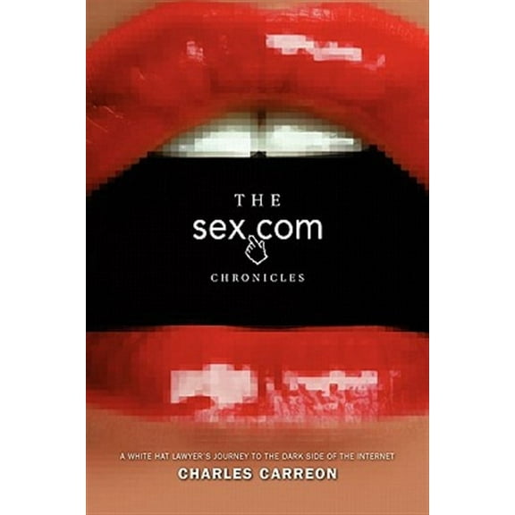The Sex.com Chronicles (Paperback)
