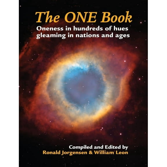 The ONE Book: Oneness in Hundreds of Hues Gleaming in Nations and Ages, (Paperback)