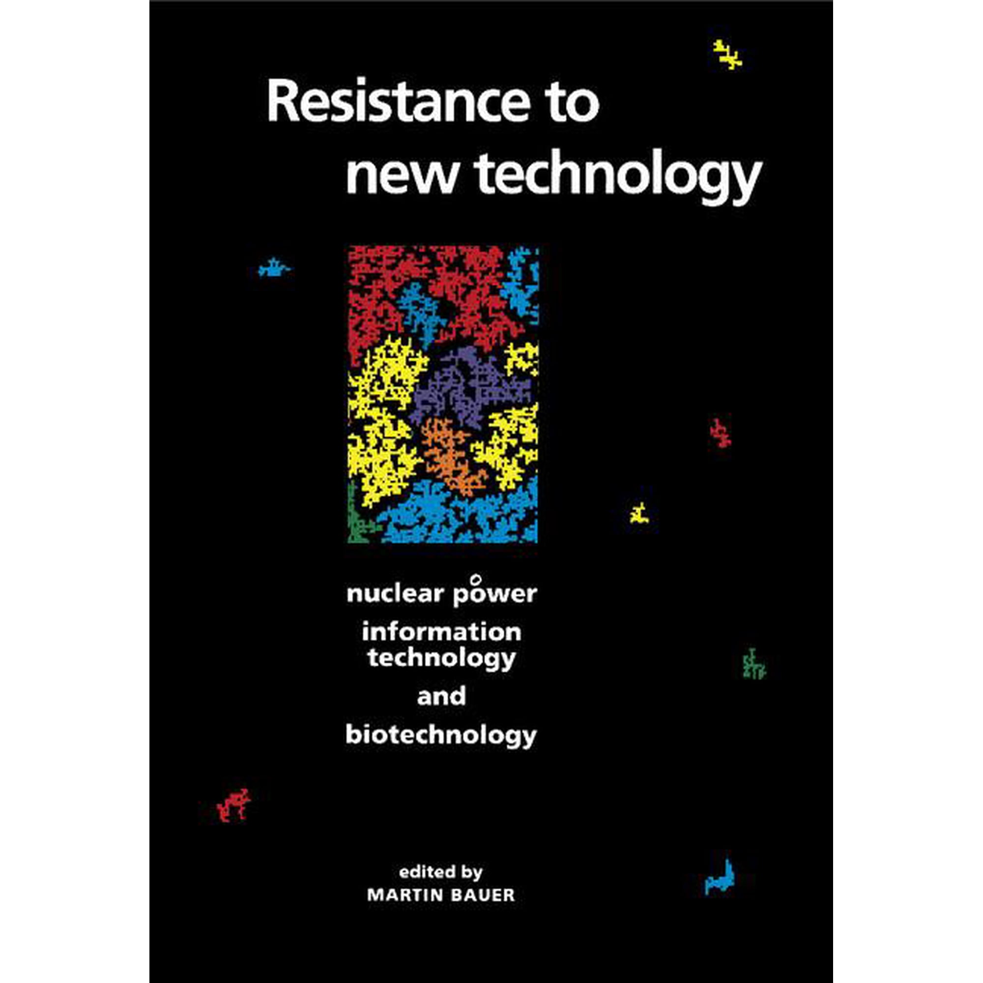 Resistance to New Technology, (Paperback)