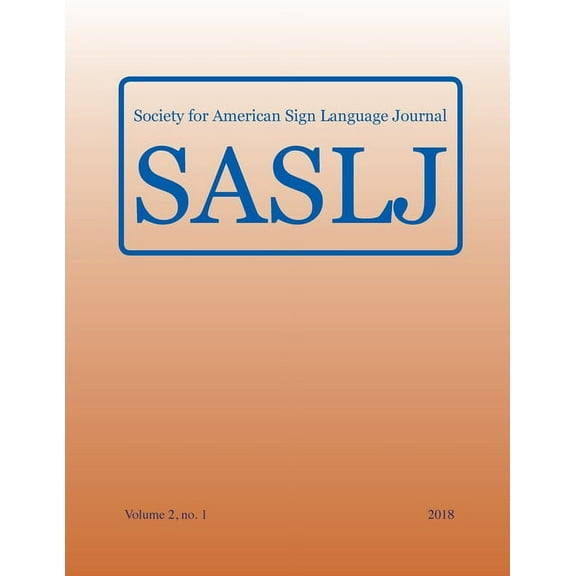 Society for American Sign Language Journal:: Vol. 2, No. 1, (Paperback)