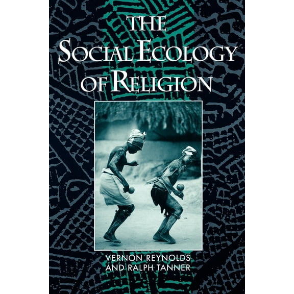 The Social Ecology of Religion, (Paperback)