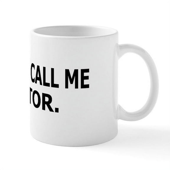 CafePress - Call Me Doctor Mug - 11 oz Ceramic Mug - Novelty Coffee Tea Cup