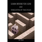 Learn before you lose AND forecasting by time cycles (Paperback)