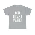 thumbnail image 2 of Old Lives Matter 40th 50th 60th Birthday Gift T-Shirt, 2 of 2