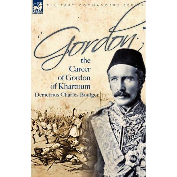 Gordon, la Carrière de Gordon de Khartoum
