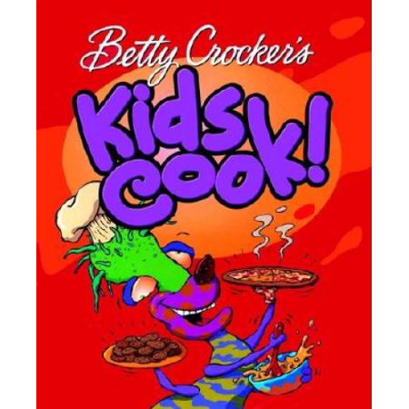 Betty Crocker Kids Cook!, Pre-Owned (Hardcover)