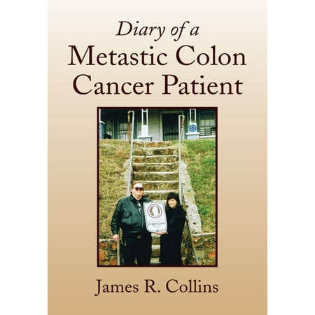 Diary of a Metastic Colon Cancer Patient - eBook