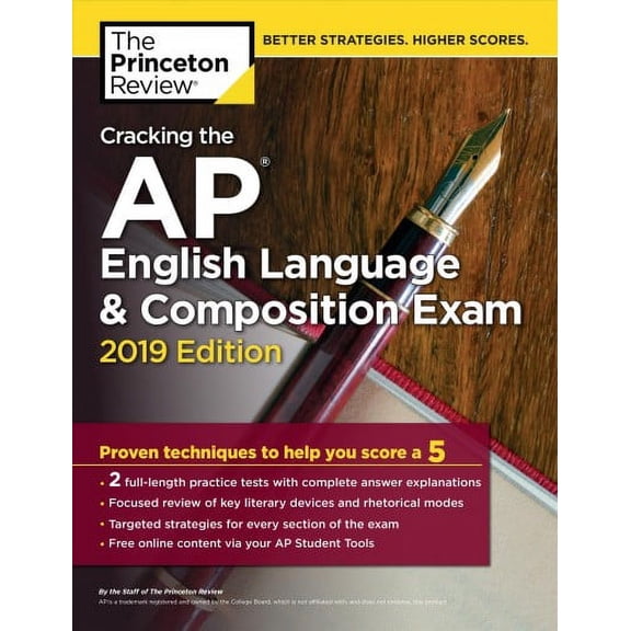 Cracking the AP English Language & Composition Exam, 2019 Edition: Practice Tests & Proven Techniques to Help You Score a 5 (College Test Preparation)