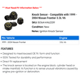 thumbnail image 2 of Knock Sensor - Compatible with 1999 - 2004 Nissan Frontier 3.3L V6 2000 2001 2002 2003, 2 of 2