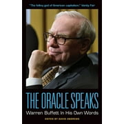 The Oracle Speaks: Warren Buffett in His Own Words [Paperback - Used]