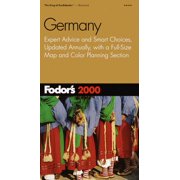 Fodor's Germany 2000 : Expert Advice and Smart Choices, Updated Annually, with a Full-Size Map and Colo r Planning Section