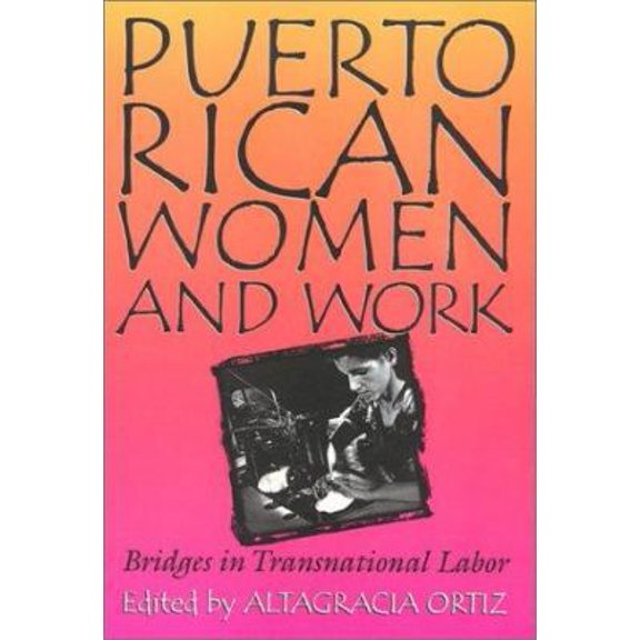 Pre-Owned Puerto Rican Women and Work: Bridges in Transnational Labor (Paperback) 1566394511 9781566394512