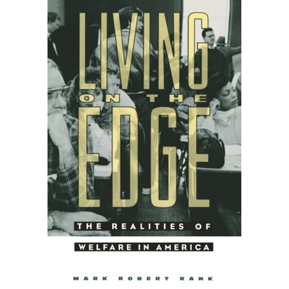 Living on the Edge: The Realities of Welfare in America, (Paperback)