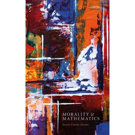 Morality & Mathematics C, (Hardcover)