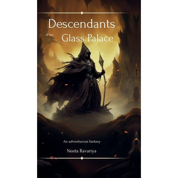 Descendants of the Glass Palace: An adventurous fantasy, (Hardcover)