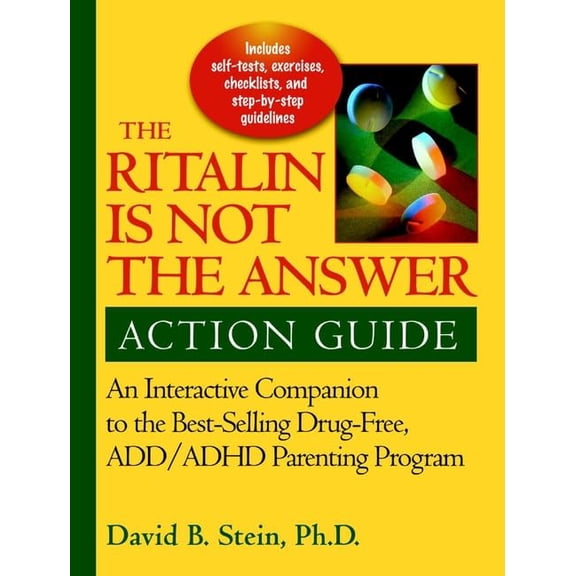 Pre-Owned Ritalin Is Not the Answer Action Guide: An Interactive Companion to the Bestselling Drug-Free ADD/ADHD Parenting Program (Paperback) 0787960446 9780787960445