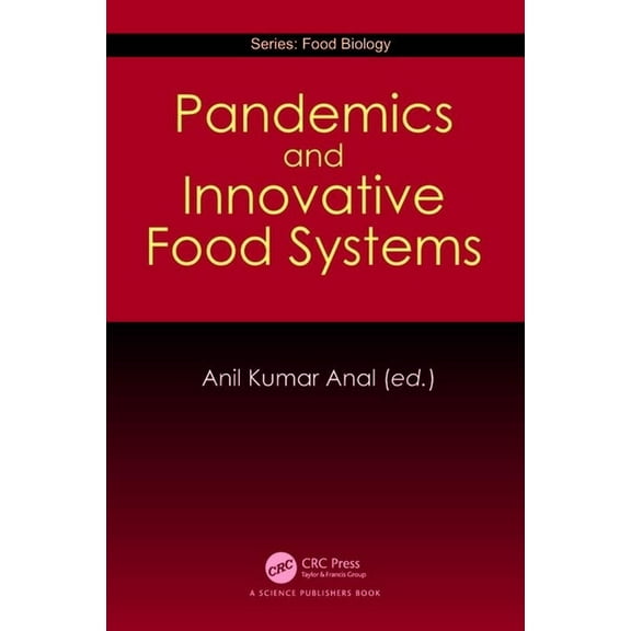 Food Biology Pandemics and Innovative Food Systems, (Paperback)