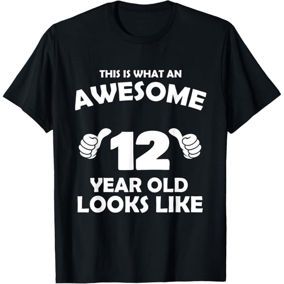 What An Awesome 12 Year Old Looks Like - Birthday Bday T-Shirt