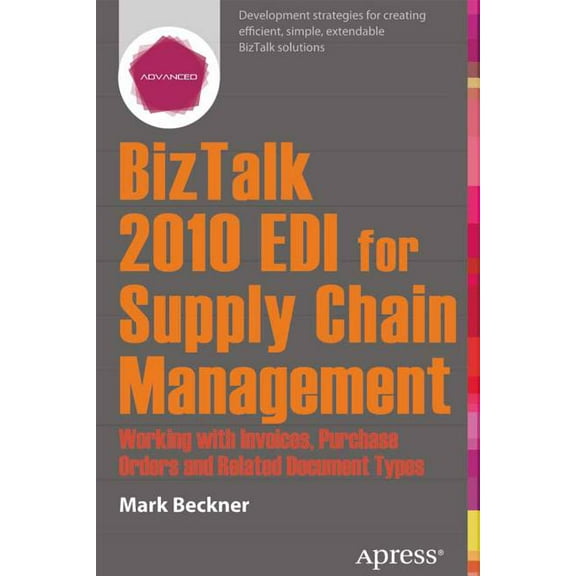 BizTalk 2013 EDI for Supply Chain Management: Working with Invoices, Purchase Orders and Related Document Types, (Paperback)