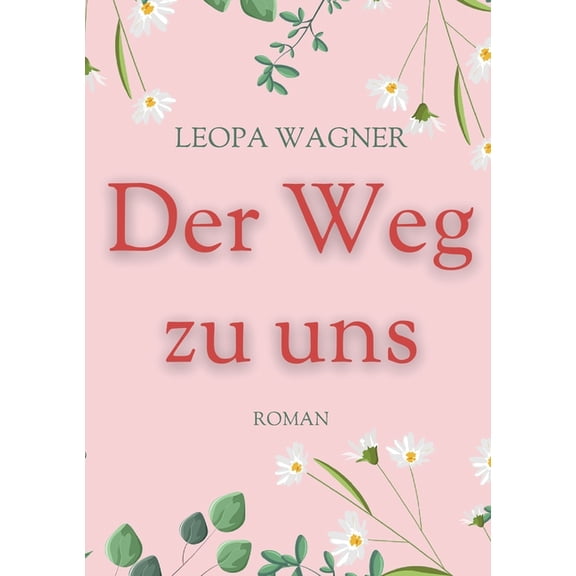 Der Weg zu uns (Paperback)