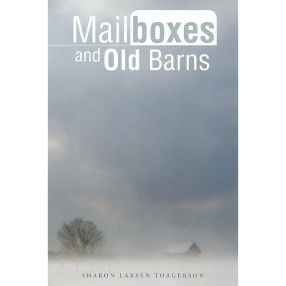 Mailboxes and Old Barns