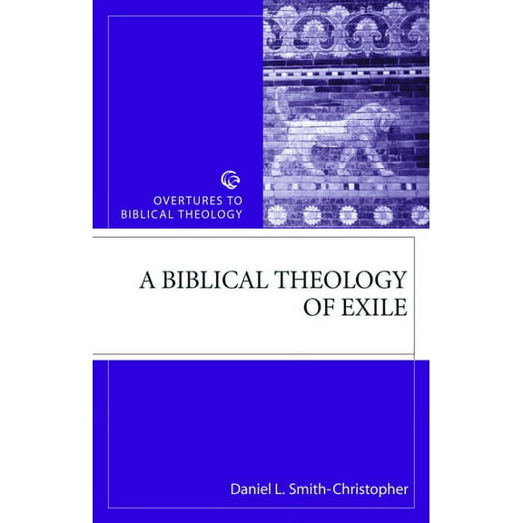 Overtures to Biblical Theology Biblical Theology of Exile, (Paperback)