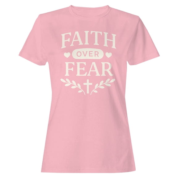 Faith Over Fear Women's Pink T-shirt
