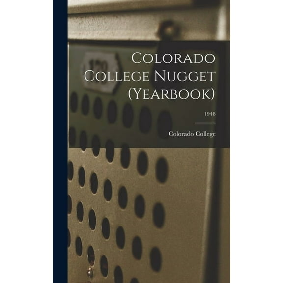 Colorado College Nugget (yearbook); 1948, (Hardcover)