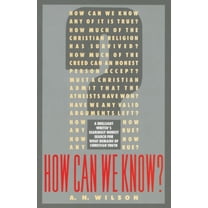 Pre-Owned How Can We Know? (Paperback) 0385419600 9780385419604