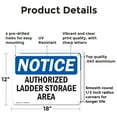 thumbnail image 2 of (2 Pack) Authorized Ladder Storage Area OSHA Notice Sign 18 Inch X 12 Inch Indoor / Outdoor Rust-Free Aluminum Metal Signs for Workplace, Workshop, and Construction Site, Made in the, 2 of 8