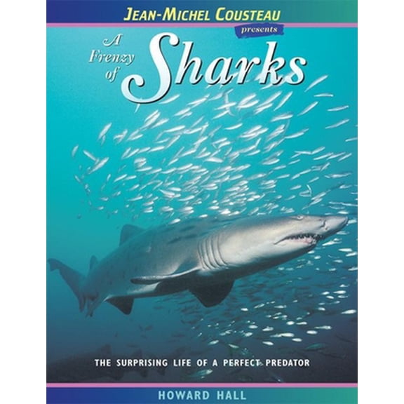 Pre-Owned A Frenzy of Sharks: The Surprising Life of a Perfect Predator (Paperback) 0976613441 9780976613442