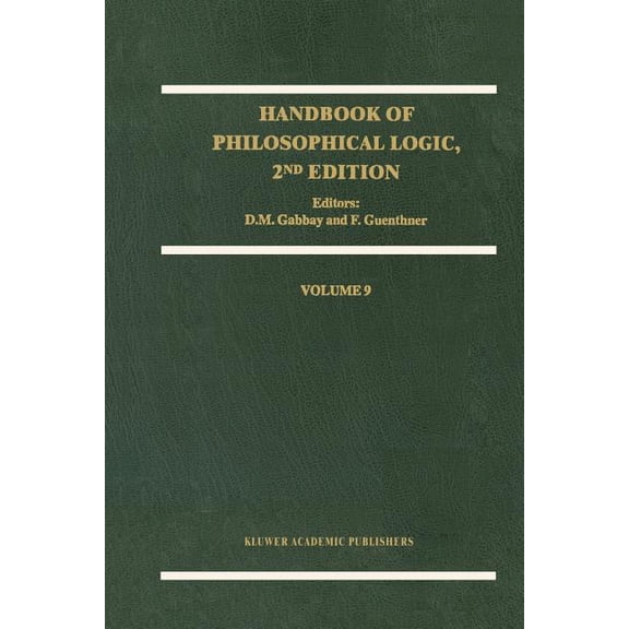 Handbook of Philosophical Logic Handbook of Philosophical Logic, Book 9, (Paperback)