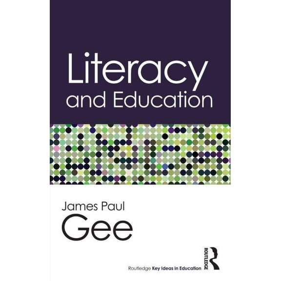 Routledge Key Ideas in Education: Literacy and Education (Paperback)